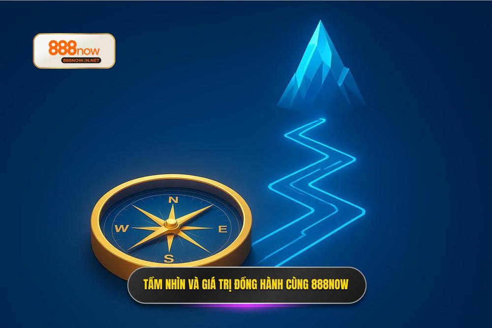 1.tầm Nhìn Chiến Lược Và Giá Trị Khi đồng Hành Cùng 888now