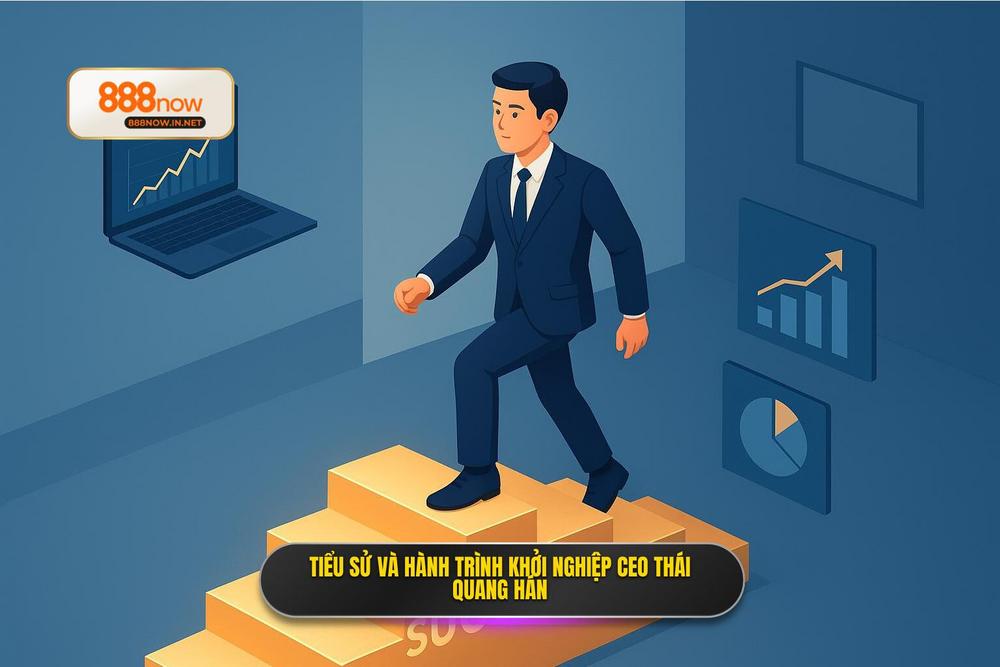 1.tiểu Sử Ceo Thái Quang Hán Và Hành Trình Khởi Nghiệp