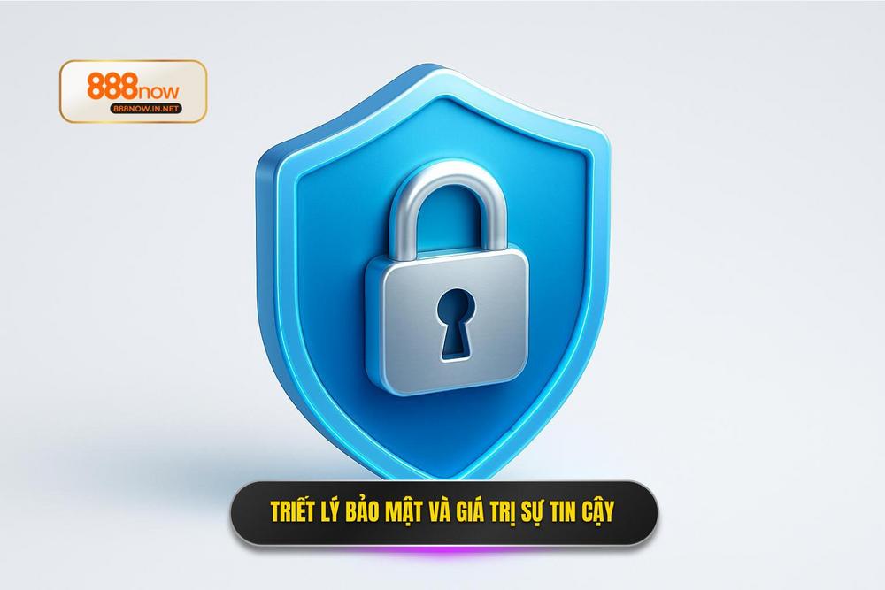 1.triết Lý Bảo Mật Và Giá Trị Của Sự Tin Cậy