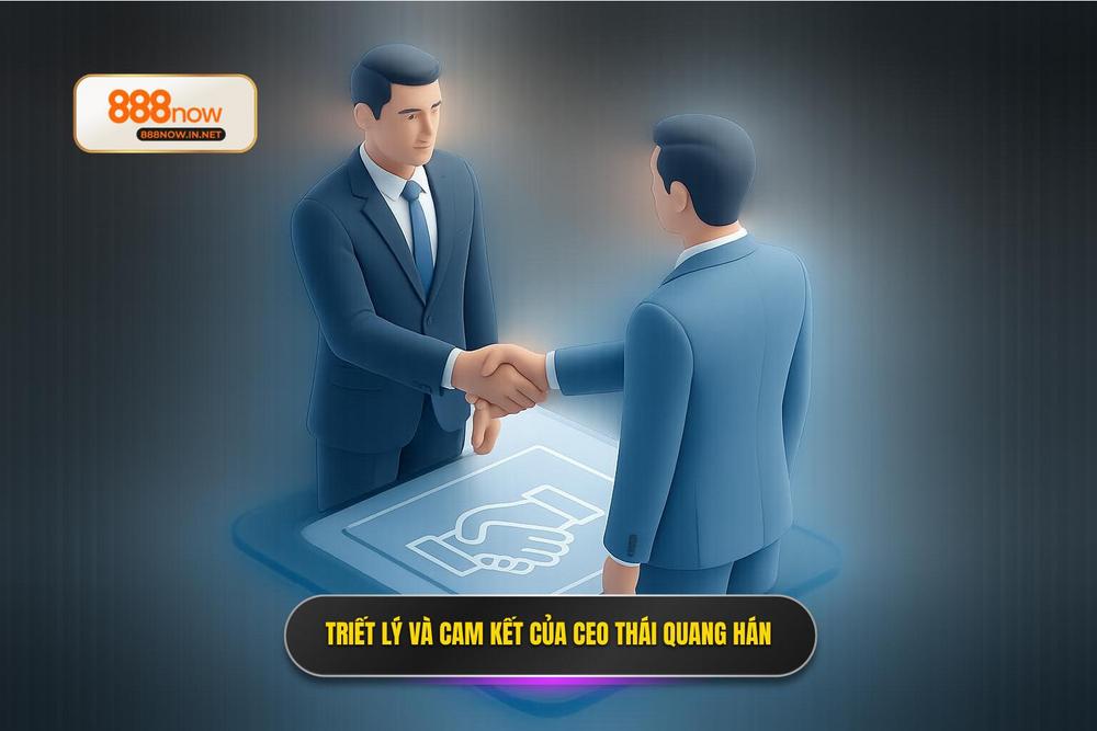 1.triết Lý Kinh Doanh Và Cam Kết Từ Ceo Thái Quang Hán