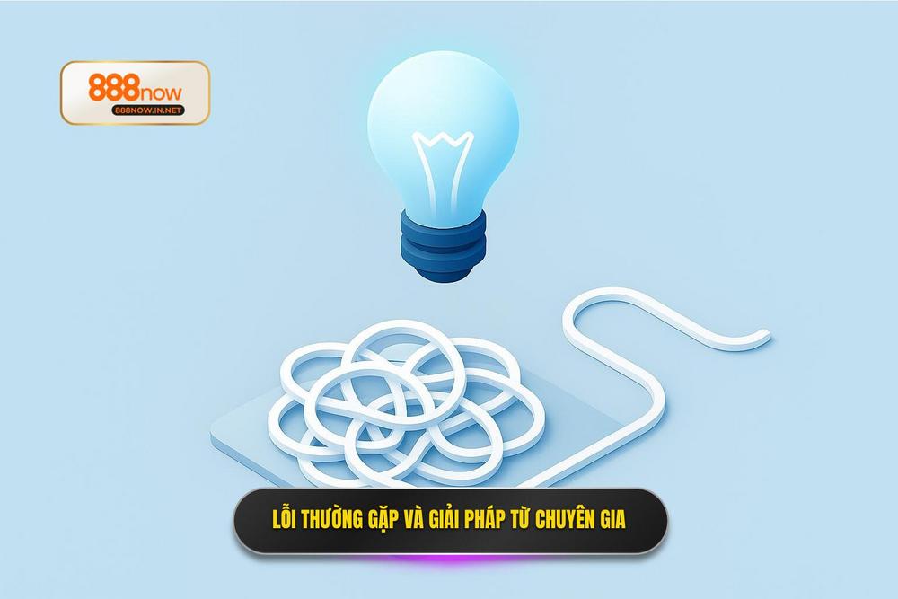 3.các Lỗi Thường Gặp Và Giải Pháp Tối ưu Từ Chuyên Gia